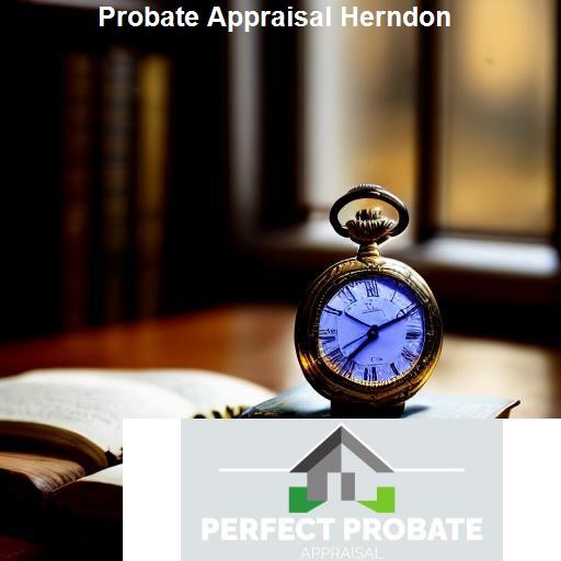 Benefits of Probate Appraisal in Herndon - Perfect Probate Appraisal Herndon