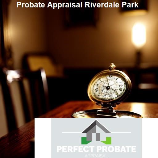 Engaging an Appraiser in Riverdale Park - Perfect Probate Appraisal Riverdale Park