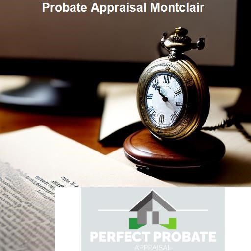The Benefits Of A Probate Appraisal - Perfect Probate Appraisal Montclair