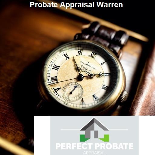The Benefits of Working With a Warren Probate Appraiser - Perfect Probate Appraisal Warren