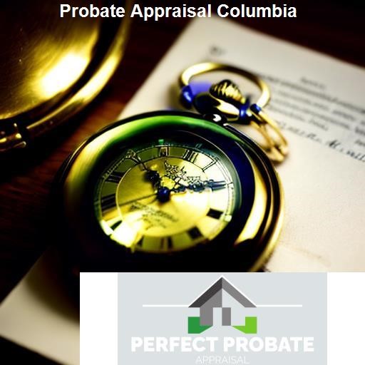 The Benefits of a Probate Appraisal in Columbia - Perfect Probate Appraisal Columbia