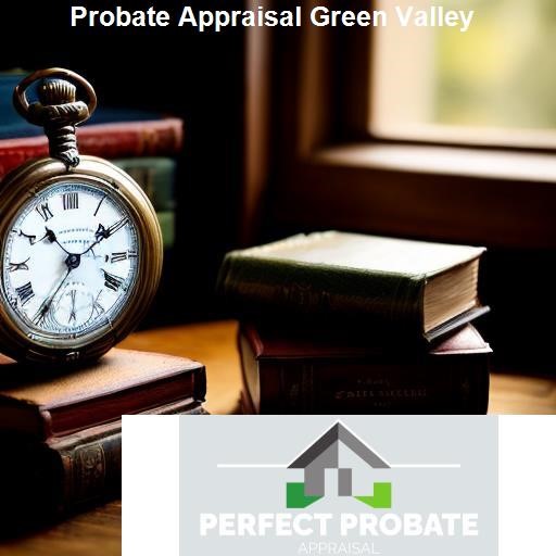 The Process of Probate Appraisal in Green Valley - Perfect Probate Appraisal Green Valley