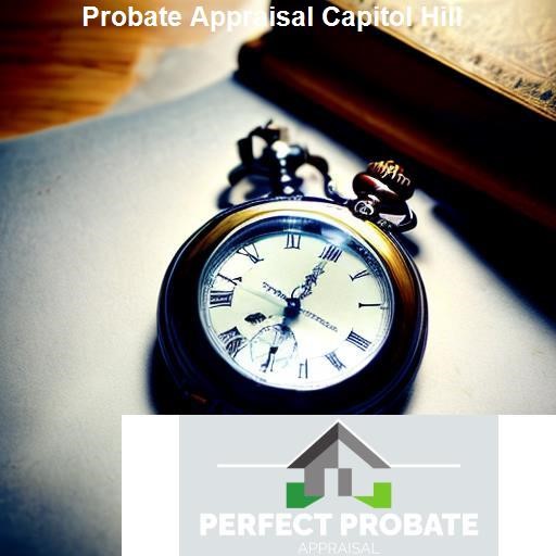 The Role of a Probate Appraiser on Capitol Hill - Perfect Probate Appraisal Capitol Hill