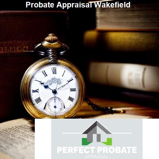 Understanding Probate Appraisal - Perfect Probate Appraisal Wakefield