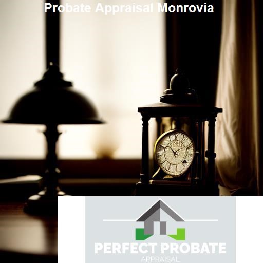 What Are the Requirements for a Probate Appraisal in Monrovia? - Perfect Probate Appraisal Monrovia