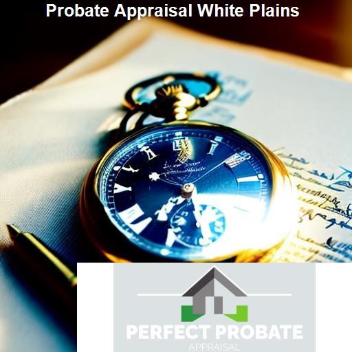 What is Probate Appraisal? - Perfect Probate Appraisal White Plains