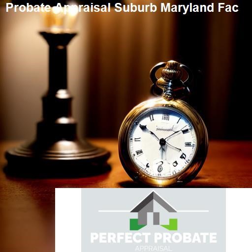 What is a Probate Appraisal? - Perfect Probate Appraisal Suburb Maryland Fac
