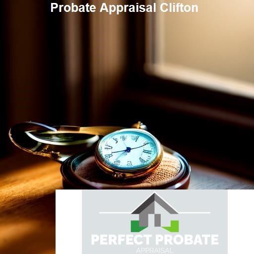 What to Expect When Seeking Probate Appraisal Services in Clifton - Perfect Probate Appraisal Clifton