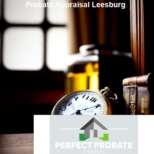 Why Choose a Professional Probate Appraiser in Leesburg? - Perfect Probate Appraisal Leesburg